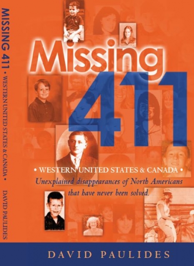 Missing 411: Eastern US, Western US, and North America and Beyond by David Paulides (2011 and 2012)